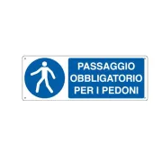 Cartello segnalatore - 35x12,5 cm -PASSAGGIO OBBLIGATORIO PER I PEDONI - alluminio - Cartelli Segnalatori E1956K - cartelli s...